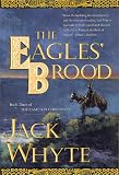 The Eagles' Brood: The Camulod Chronicles (Camulod Chronicles (Paperback))