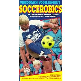 Soccerobics: An Exciting New Concept in Exercise and Soccer Skill Development [VHS]