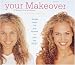 Your Makeover: Simple Ways for Any Woman to Look Her Best