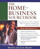 The Home-Business Sourcebook: Everything You Need to Know About Starting and Running a Business from Home (Roxbury Park Books)