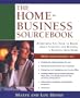 The Home-Business Sourcebook: Everything You Need to Know About Starting and Running a Business from Home