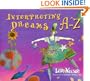 Interpreting Dreams A-Z (Hay House Lifestyles.)
