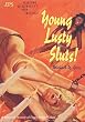 Young Lusty Sluts! A Pictorial History of Erotic Pulp Fiction