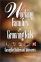 Working Families and Growing Kids: Caring for Children and Adolescents