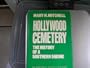 Hollywood Cemetery: The history of a southern shrine
