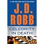 Celebrity In Death by J.D. Robb