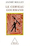 Le cerveau gourmand