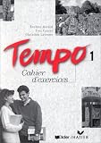 Tempo: Cahier D'Exercices 1 (French Edition)