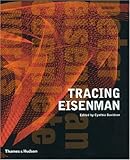 Tracing Eisenman : Peter Eisenman complete works