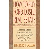 How to Buy Foreclosed Real Estate: For a Fraction of Its Value