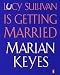 Lucy Sullivan Is Getting Married