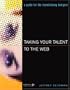 Taking Your Talent to the Web: A Guide for the Transitioning Designer