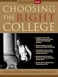 Choosing the Right College 2006: The Whole Truth about America's Top Schools (Choosing the Right College) Choosing the Right College 2006: The Whole Truth about America's Top Schools (Choosing the Right College)