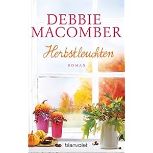 Herbstleuchten: Roman (ROSE HARBOR-REIHE 4)