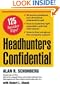 Headhunters Confidential! 125 Insider Secrets to Landing Your Dream Job