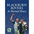 Blackburn Rovers: An Illustrated History by Mike Jackman