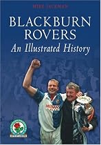 Blackburn Rovers: An Illustrated History