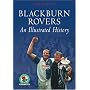 Blackburn Rovers: An Illustrated History