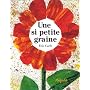 Une si petite graine de Eric Carle