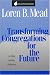 Books : Transforming Congregations for the Future (Once and Future Church Series)