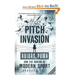 Pitch Invasion: Adidas, Puma and the Making of Modern Sport
