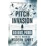 Pitch Invasion: "Adidas", "Puma" and the Making of Modern Sport