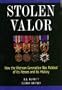 Stolen Valor : How the Vietnam Generation Was Robbed of Its Heroes and Its History