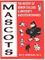 Mascots: The History of Senior College & University Mascots Nicknames