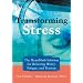 Transforming Stress: The Heartmath Solution for Relieving Worry, Fatigue, and Tension