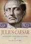 World History Biographies: Julius Caesar: The Boy Who Conquered an Empire (National Geographic World History Biographies)