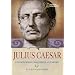 World History Biographies: Julius Caesar: The Boy Who Conquered an Empire (National Geographic World History Biographies)
