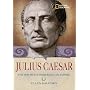 World History Biographies: Julius Caesar: The Boy Who Conquered an Empire (National Geographic World History Biographies)