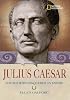 World History Biographies: Julius Caesar: The Boy Who Conquered an Empire (NG World History Biographies)