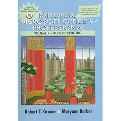Exploring Microsoft Office Professional 97: Vol 1 (Exploring Office 97 series)