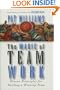 The Magic of Team Work