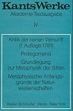 Kritik der reinen Vernunft (1. Aufl. 1781); Prolegomena; Grundlegung zur Metaphysik der Sitten