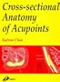 Cross-sectional Anatomy of Acupoints, 1e