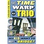Hey Kid, Want to Buy a Bridge? (Time Warp Trio (Puffin Paperback))