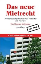 Das neue Mietrecht: Probleml&ouml;sungen f&uuml;r Mieter, Vermieter und Verwalter Mit AGG