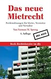 Das neue Mietrecht: Probleml�sungen f�r Mieter, Vermieter und Verwalter Mit AGG