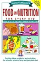 Janice VanCleave's Food and Nutrition for Every Kid: Easy Activities That Make Learning Science Fun (Science for Every Kid Series)