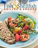 51HSCZH0V4L. SL160 Fish and Shellfish, Grilled and Smoked: 300 Foolproof Recipes for Everything from Amberjack to Whitefish, Plus Really Good Rubs, Marvelous Marinades,   [FISH & SHELLFISH GRILLED & SMO] [Paperback] Reviews