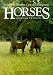 Book Horses: A Guide to Selection, Care, and Enjoyment