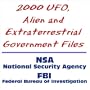 2000 UFO, Alien and Extraterrestrial Government Files : National Security Agency (NSA) and Federal Bureau of Investigation (FBI)