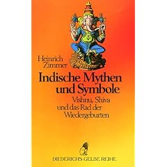 Diederichs Gelbe Reihe, Bd.33, Indische Mythen und Symbole: Schl�ssel zur Formenwelt des G�ttlichen