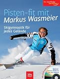  : Pisten-fit mit Markus Wasmeier: Skigymnastik f&uuml;r jedes Gel&auml;nde. DVD zum &Uuml;ben. Special: Kamera-Abfahrten aus dem Weltcup