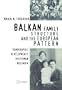Balkan Family Structure And the European Pattern: Demographic Developments in Ottoman Bulgaria (Past Incorporated Ceu Studies in the Humanities)