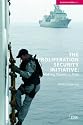 The Proliferation Security Initiative: Making Waves in Asia (Adelphi Paper)