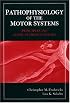 Pathophysiology of the Motor Systems: Principles and Clinical Presentations