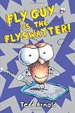 Fly Guy #10: Fly Guy vs. the Flyswatter!